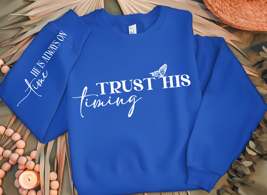 Trust His Timing Sweatshirt