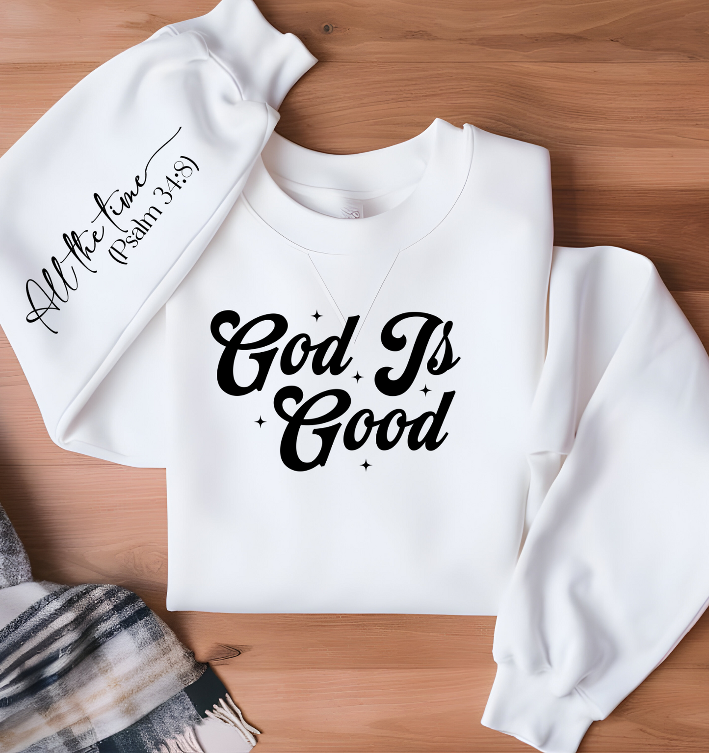 God Is Good Sweatshirt