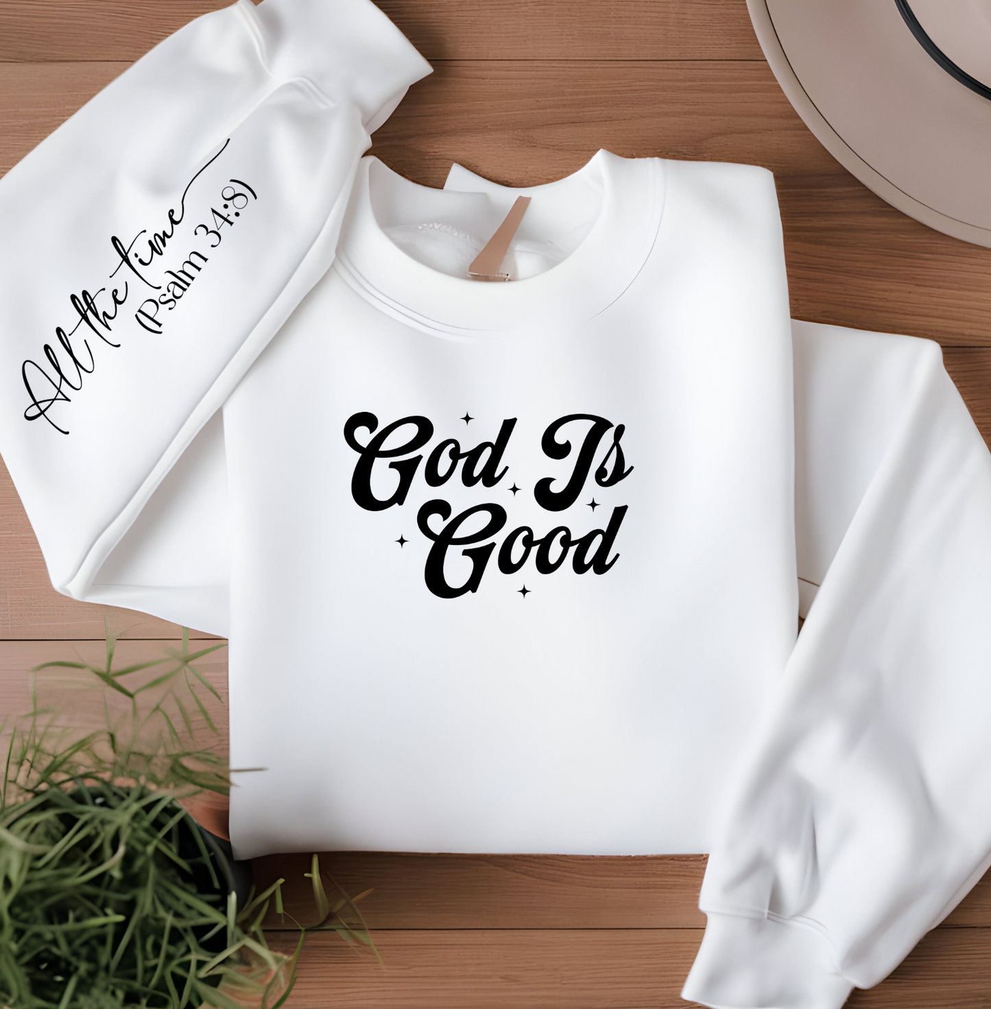 God Is Good Sweatshirt