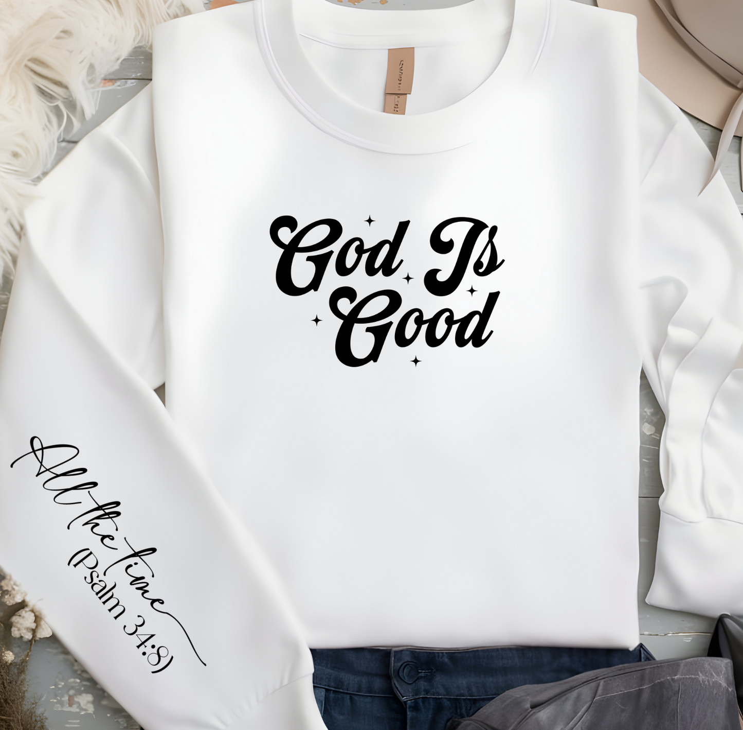 God Is Good Sweatshirt